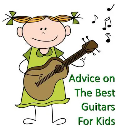 Advice on the best guitars for kids