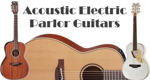 Acoustic Electric Parlor Guitars